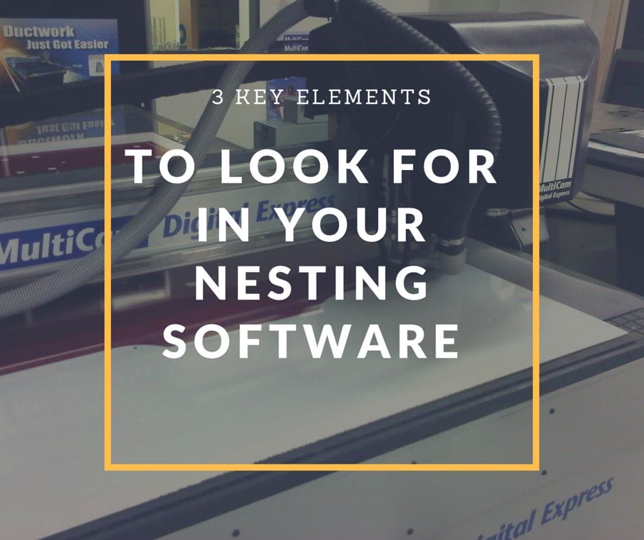 3 key elements to look for in your nesting software