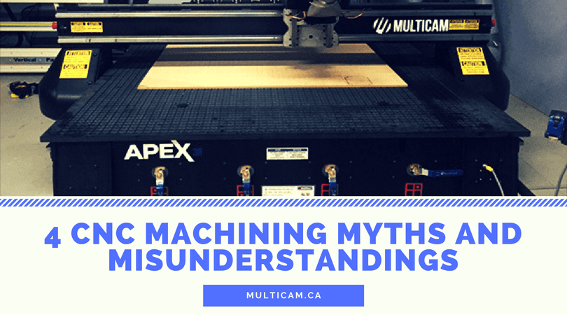 4 CNC Machining Myths and Misunderstandings